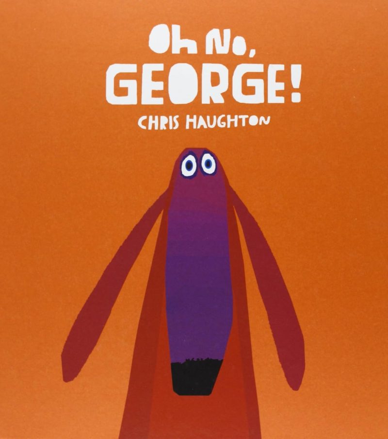 copertina del libro Oh no, George con l'immagine di un cane viola, fucsia, rosso su uno sfondo arancione con scritta bianca