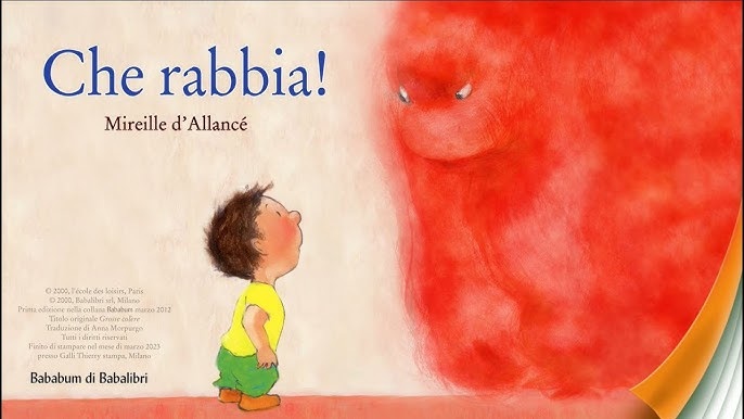 libro "che rabbia!" di Mireille d'allancè. Bambino vestito con maglietta gialla e pantaloncini verdi davanti ad un mostro rosso informe